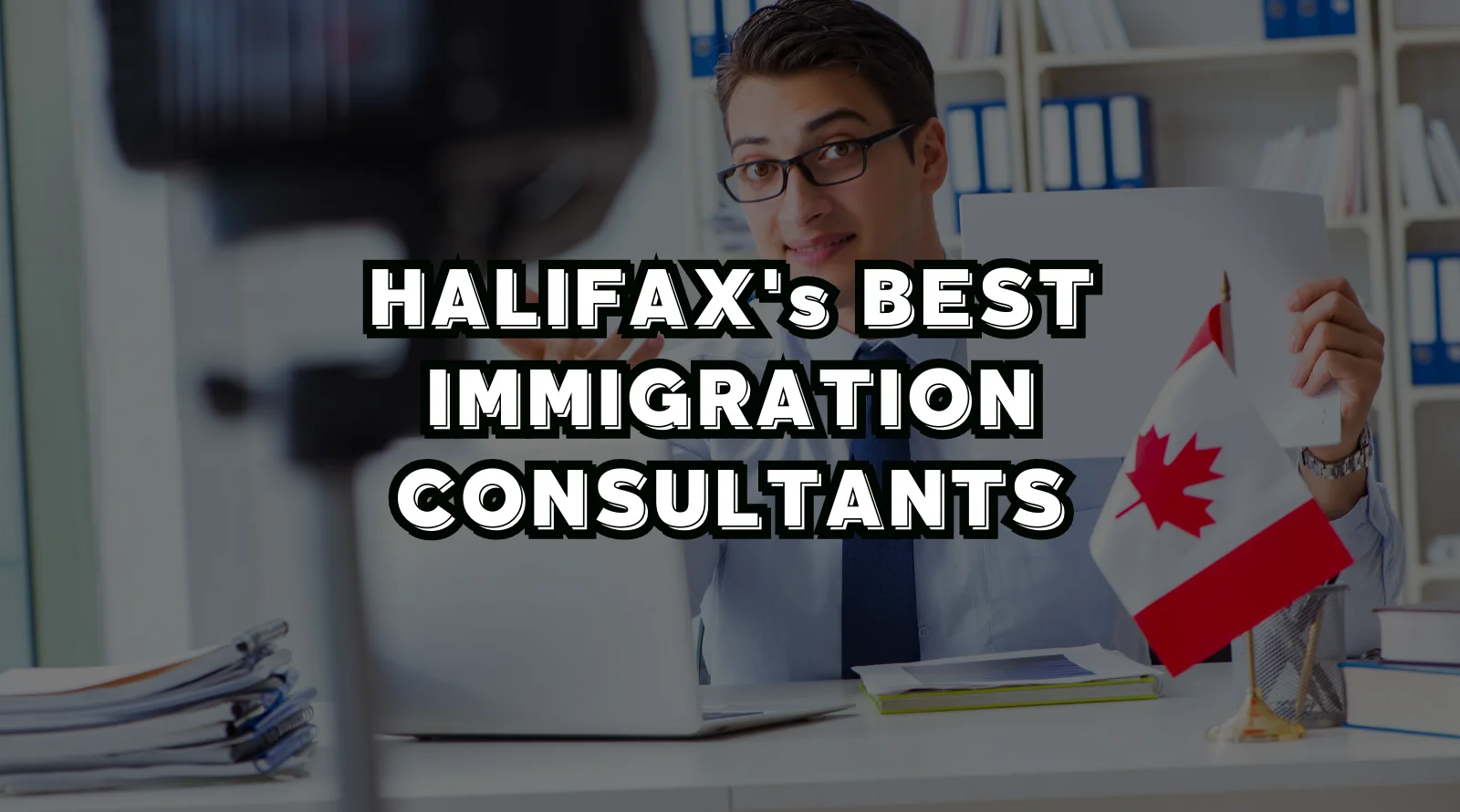 Best Immigration Consultants in Halifax, Nova Scotia
