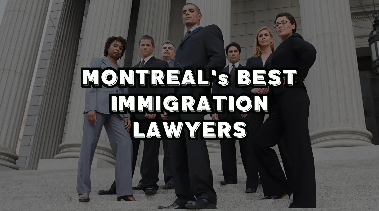 Best Immigration Lawyers in Montreal, Quebec