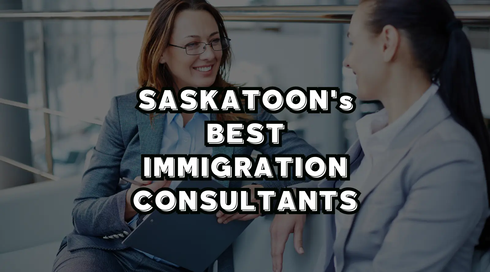 Best Immigration Consultants in Saskatoon, SK