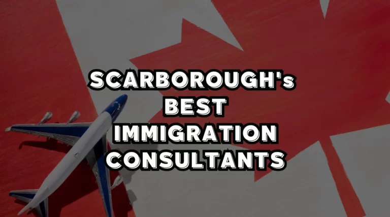 Best Immigration Consultants in Scarborough, ON